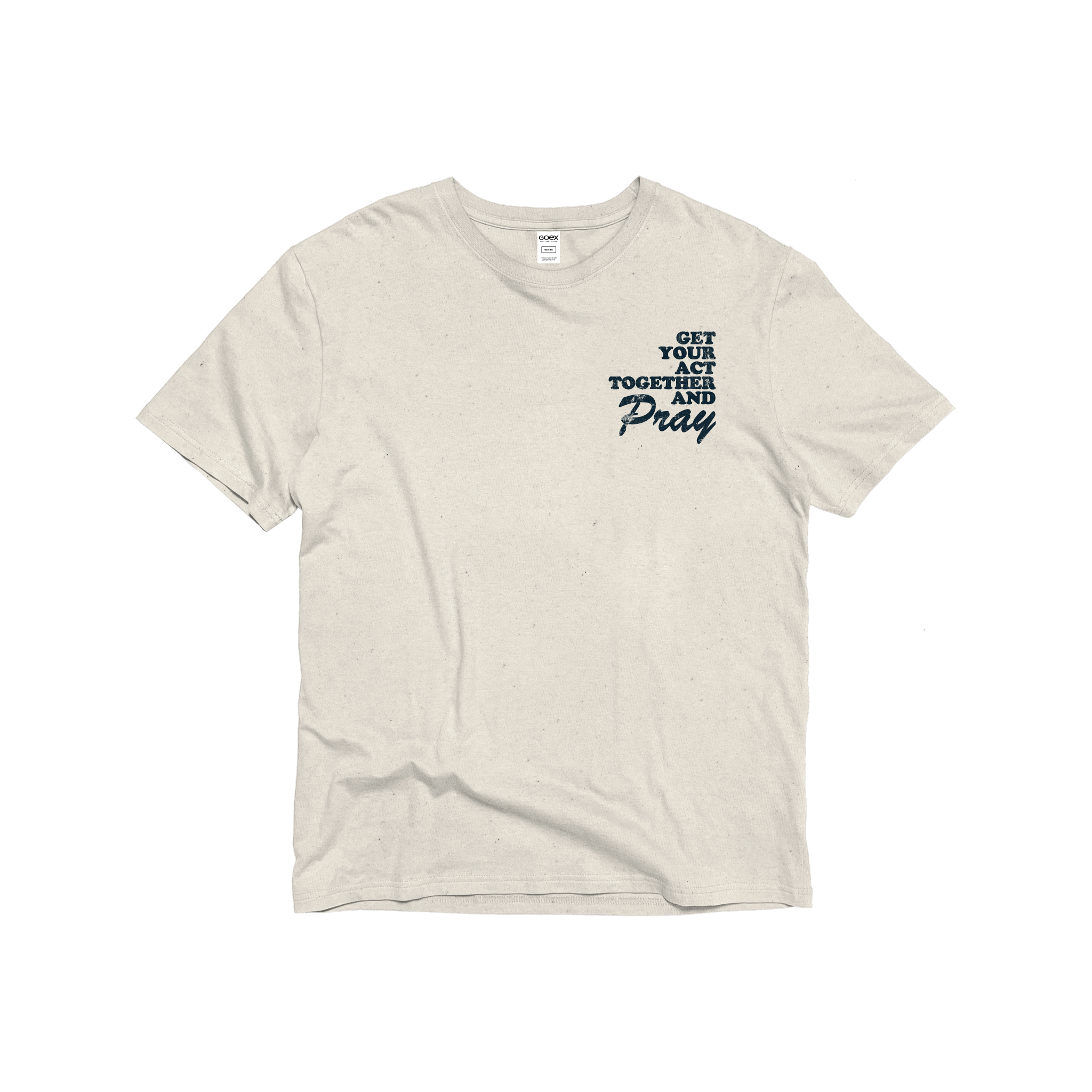 CarePortal Get Your Act Together and Pray Tee