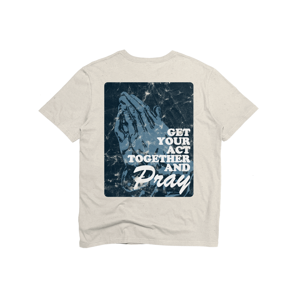 CarePortal Get Your Act Together and Pray Tee