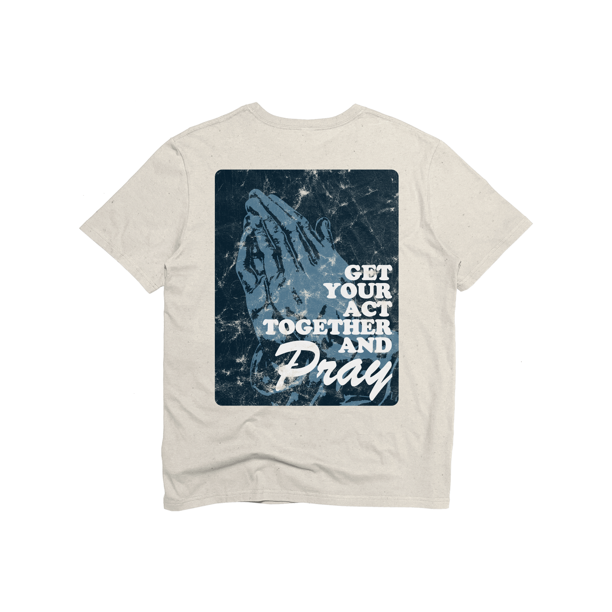 CarePortal Get Your Act Together and Pray Tee